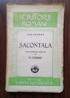 Sacontala - Calidassa-traducere &amp;icirc;n versuri de George Coșbuc foto