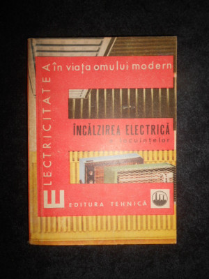 Ion Stirbulescu - Incalzirea electrica a locuintelor foto