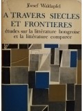 Jozsef Waldapfel - A travers siecles et frontieres (Editia: 1968)