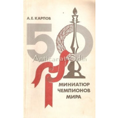 50 De Miniaturi - A. E. Karpov