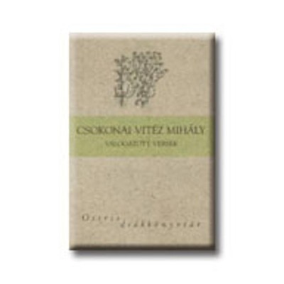 Csokonai Vit&amp;eacute;z Mih&amp;aacute;ly v&amp;aacute;logatott versei - Csokonai Vit&amp;eacute;z Mih&amp;aacute;ly foto