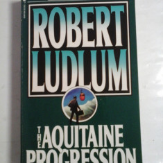 THE AQUITAINE PROGRESSION - ROBERT LUDLUM
