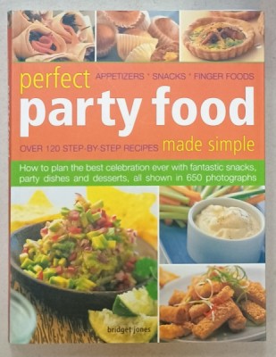 PERFECT PARTY FOOD , APPETIZERS , SNACKS , FINGER FOODS , OVER 120 RECIPES by BRIDGET JONES , 2010 foto
