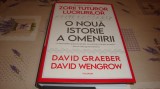 David Graeber / David Wengrow - Zorii tuturor lucrurilor / O noua istorie a omenirii - Polirom 2022