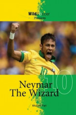 Neymar the Wizard, Paperback/Michael Part foto