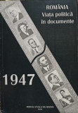 Ioan Scurtu - Romania - Viata politica in documente (1947) (1994)