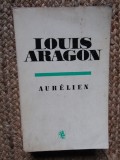 Louis Aragon - Aurelien, 1972, Univers