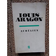 Louis Aragon - Aurelien, 1972, Univers