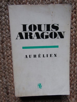 Louis Aragon - Aurelien, 1972, Univers foto