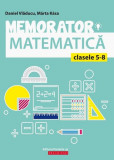 Memorator de matematică pentru clasele V-VIII - Paperback brosat - Daniel Vlăducu, Marta Kasa - Paralela 45 educațional, Matematica