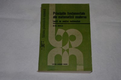 Principiile fundamentale ale matematicii moderne - Silviu Sburlan 1991 foto