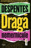 Draga nemernicule - Virginie Despentes - Trei