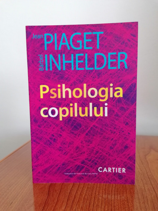 Jean Piaget/Barbel Inhelder, Psihologia copilului