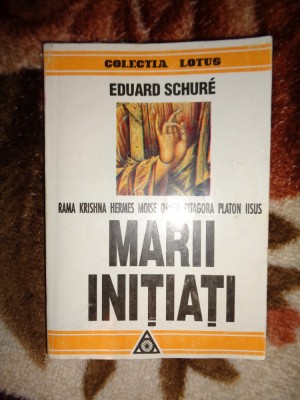 Marii initiati (Rama Krishna Hermes Moise Orfeu Pitagora Platon Iisus )-E.Schure foto