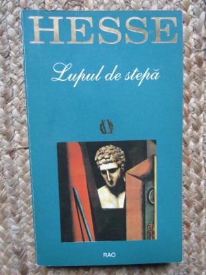 Hermann Hesse - Lupul de stepă foto