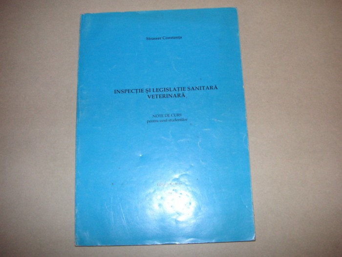 INSPECTIE SI LEGISLATIE SANITAR VETERINARA - STRASSER CONSTANTA