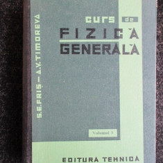 Curs de fizica generala vol. 3 S. E. Fris, A. V. Timoreva