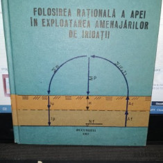 Folosirea rationala a apei in exploatarea amenajarilor de irigatii - N.Grumeza , O.Merculiev , C.Kleps (Contine dedicatia autorilor)