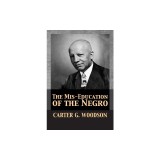 The Mis-Education of the Negro