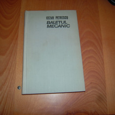 Carte: Cezar Petrescu - Baletul Mecanic, Editura Minerva, 1975