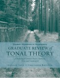 Student Workbook to Accompany Graduate Review of Tonal Theory: A Recasting of Common-Practice Harmony, Form, and Counterpoint