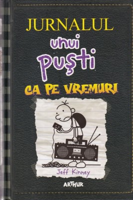 Jeff Kinney - Jurnalul unui pusti. Ca pe vremuri foto