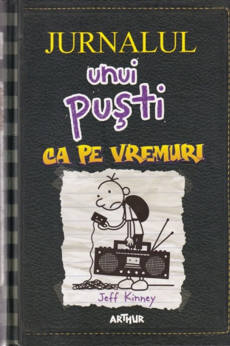 Jeff Kinney - Jurnalul unui pusti. Ca pe vremuri