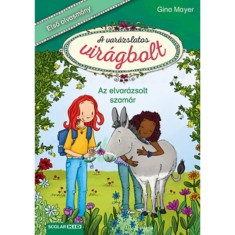 Az elvar&aacute;zsolt szam&aacute;r - A var&aacute;zslatos vir&aacute;gbolt 3. - Gina Mayer
