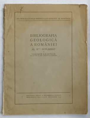 BIBLIOGRAFIA GEOLOGICA A ROMANIEI , AL II - LEA SUPLIMENT de THEODOR KRAUTNER , 1939 foto