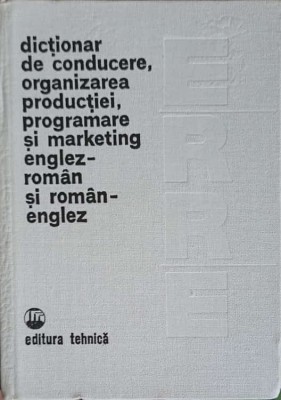 DICTIONAR DE CONDUCERE, ORGANIZAREA PRODUCTIEI, PROGRAMARE SI MARKETING ENGLEZ-ROMAN SI ROMAN-ENGLEZ-COORDO-226185 foto