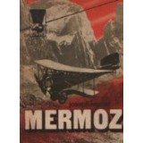 Mermoz, Volumul I