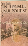 Din Jurnalul unui Politist - Traian Tandin, Editura Cartea Romaneasca, 1990, Roman Politist, 427 pagini