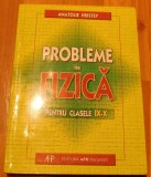 Probleme de fizica pentru clasele IX - X de A. Hristev