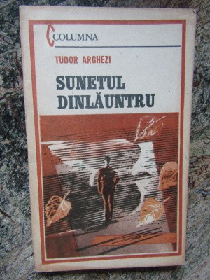 SUNETUL DINLAUNTRU-TUDOR ARGHEZI foto