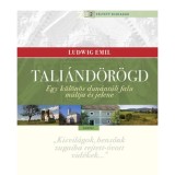 Tali&aacute;nd&ouml;r&ouml;gd - Ludwig Emil