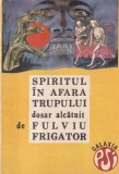 Fulviu Frigator - Spiritul in afara trupului, paranormal, 1992, Galaxia Psi, Romana, Buna