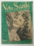 REVISTA VOTRE SANTE NUMERO 16 , BEAUTE , HYGIENE , SPORT , 1947