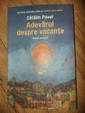 Adevarul despre vacante- Catalin Pavel