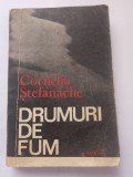Corneliu Stefanache - Drumuri de fum