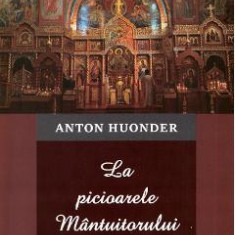 La picioarele Mantuitorului. Vol.2: Noaptea patimirilor - Anton Hounder