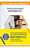 Evaluare nationala 2025. Matematica. Teste de antrenament - Camelia Elena Neta, Ciprian Constantin Neta