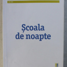 SCOALA DE NOAPTE de LEE CHILD , 2017