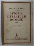 ISTORIA LITERATURII ROMANE. EPOCA VECHE de SEXTIL PUSCARIU 1936