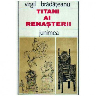 Virgil Bradateanu - Titani ai renasterii - 106151 foto