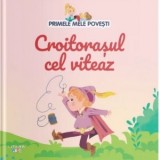 Primele mele povesti. Croitorasul cel viteaz - Mihaela Tirsu