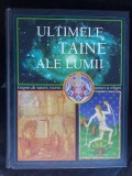 Ultimele taine ale lumii Editura: Reader`s Digest