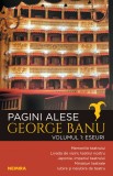 Pagini alese vol. 1 - Eseuri - George Banu