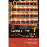 Pagini alese vol. 1 - Eseuri - George Banu