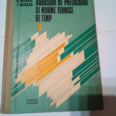 REGIMURI DE ASCHIERE , ADAOSURI DE PRELUCRARE SI NORME TEHNICE DE TIMP