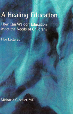 A Healing Education: How Can Waldorf Education Meet the Needs of Children? foto